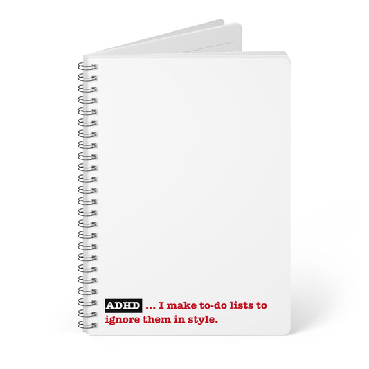 ADHD... I make to-do lists to ignore them in style - Softcover Notebook, A5