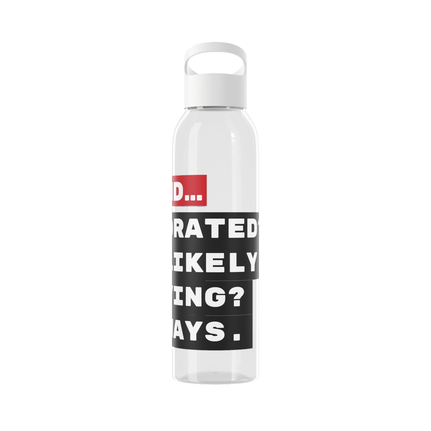 "ADHD... Hydrated? Unlikely. Trying? Always." - 21.9oz / 600ml Water Bottle
