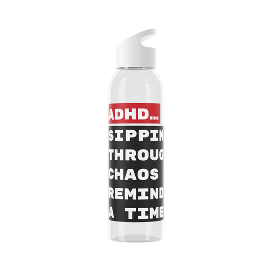 ADHD... Sippin' through the chaos one reminder at a time. - 21.9oz / 600ml Water Bottle