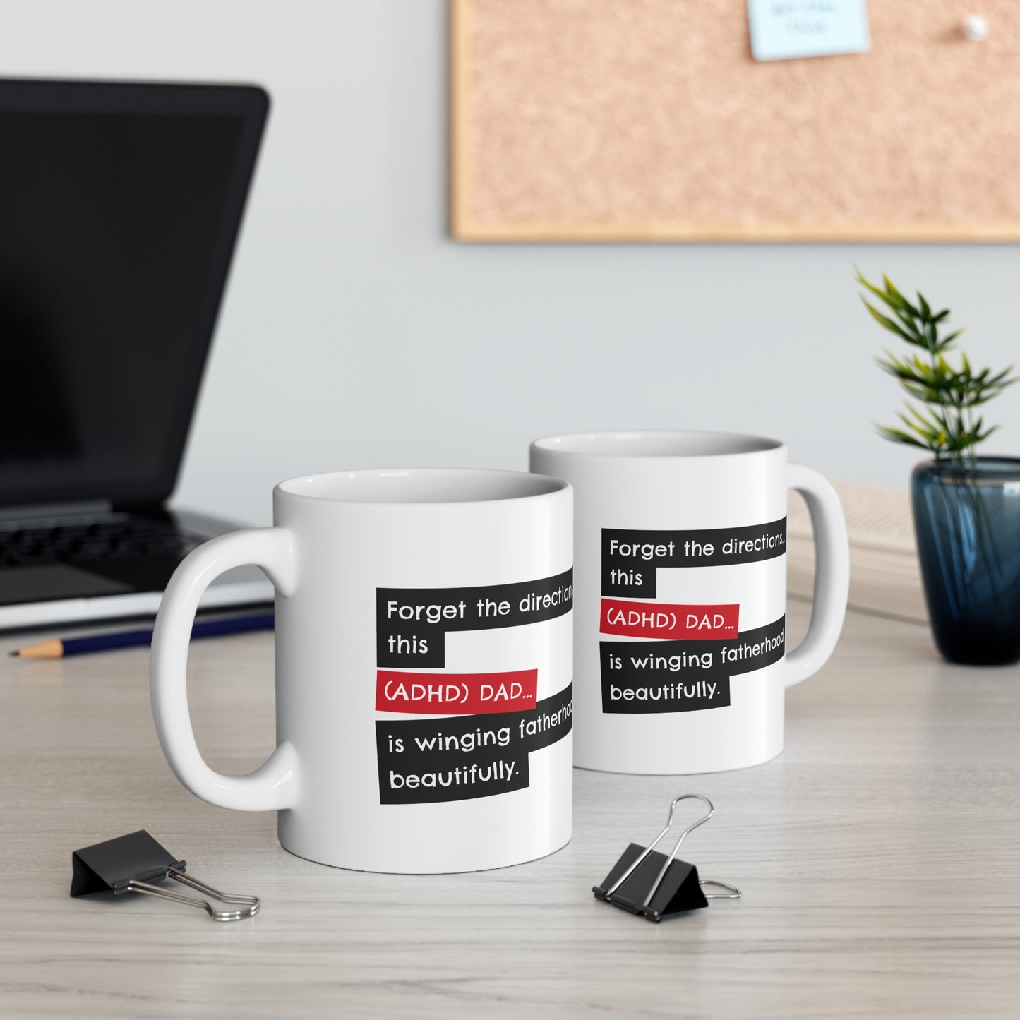 Forget the directions...this ADHD Dad is winging fatherhood beautifully - 11oz Mug