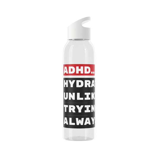 "ADHD... Hydrated? Unlikely. Trying? Always." - 21.9oz / 600ml Water Bottle