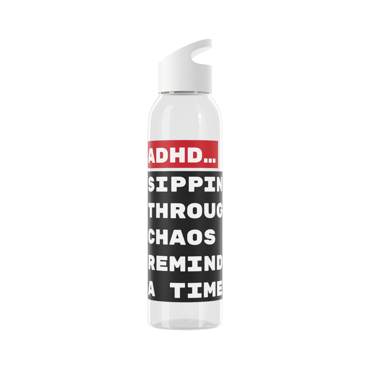 ADHD... Sippin' through the chaos one reminder at a time. - 21.9oz / 600ml Water Bottle