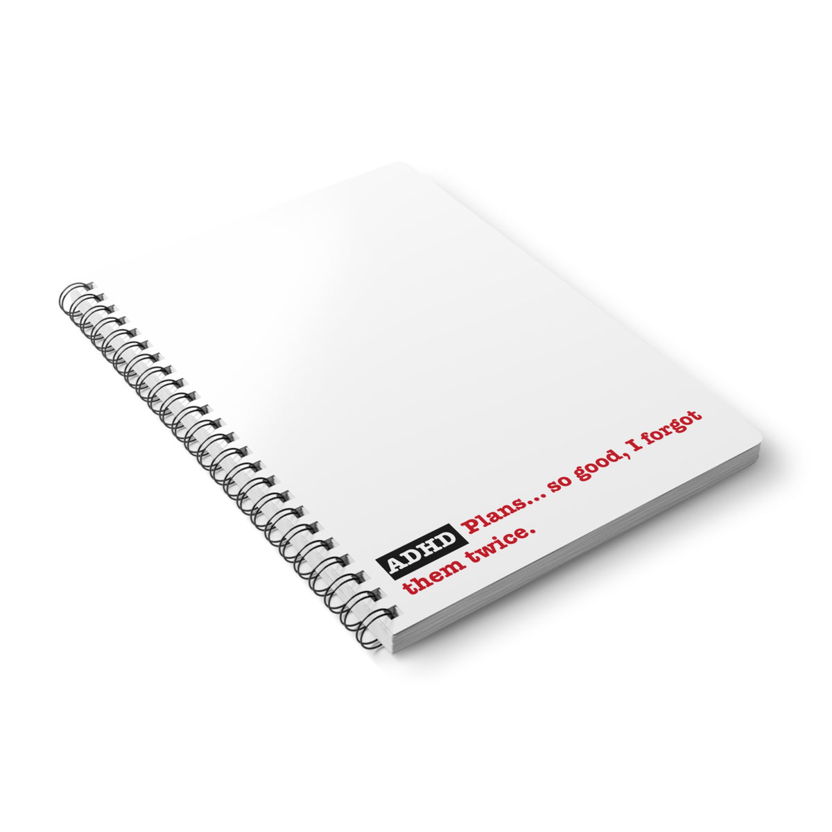 ADHD... Plans so good, I forgot them twice -  Softcover Notebook, A5