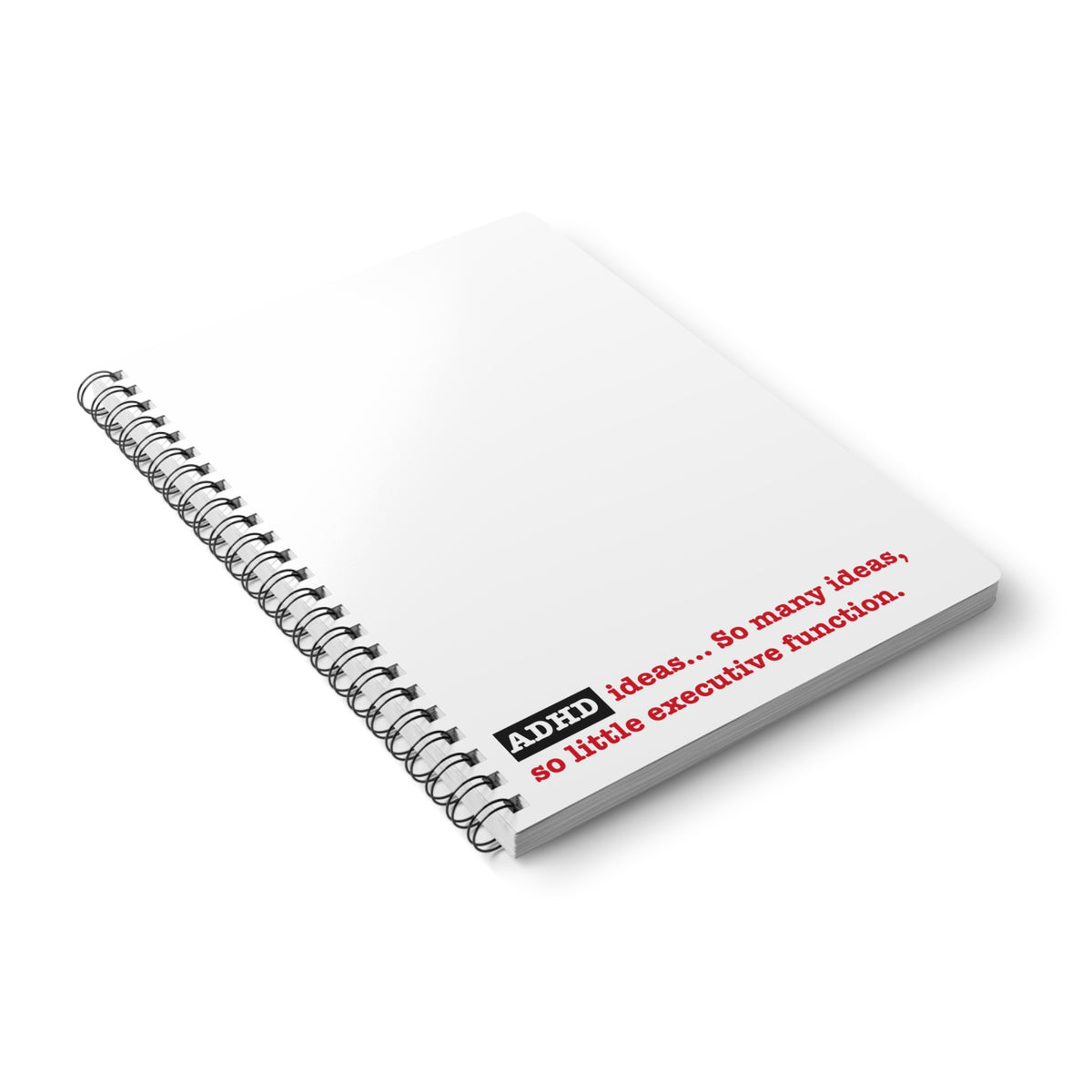 ADHD...So many ideas, so little executive function -  Softcover Notebook, A5