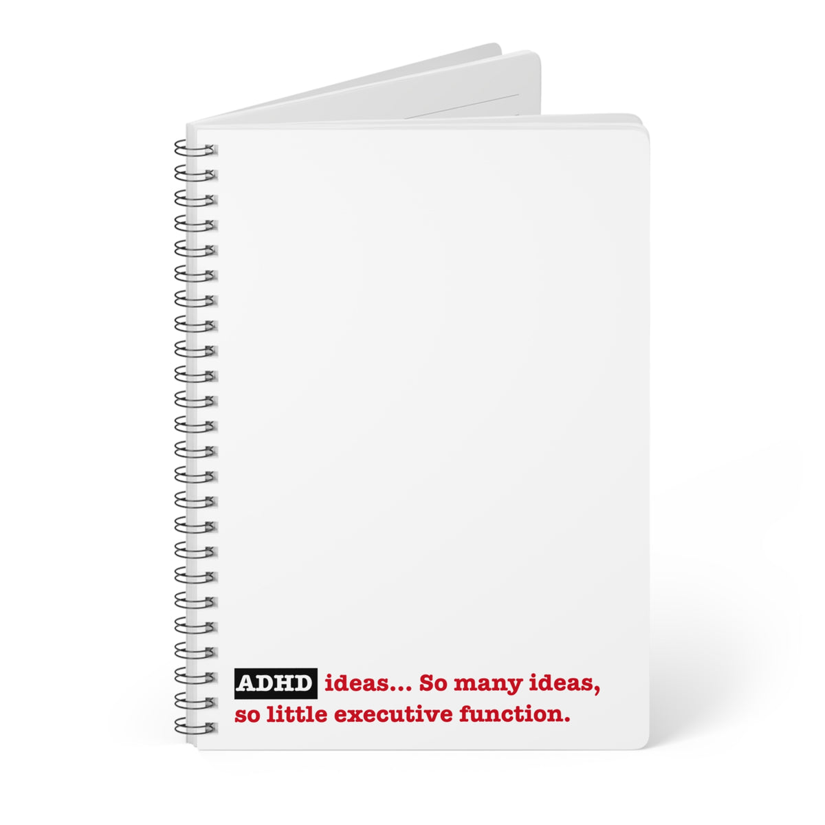 ADHD...So many ideas, so little executive function -  Softcover Notebook, A5