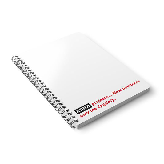 ADHD Projects... New notebook, new me (again) - Softcover Notebook, A5